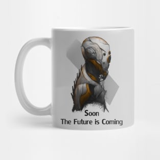 Soon the future is coming - orange version Mug